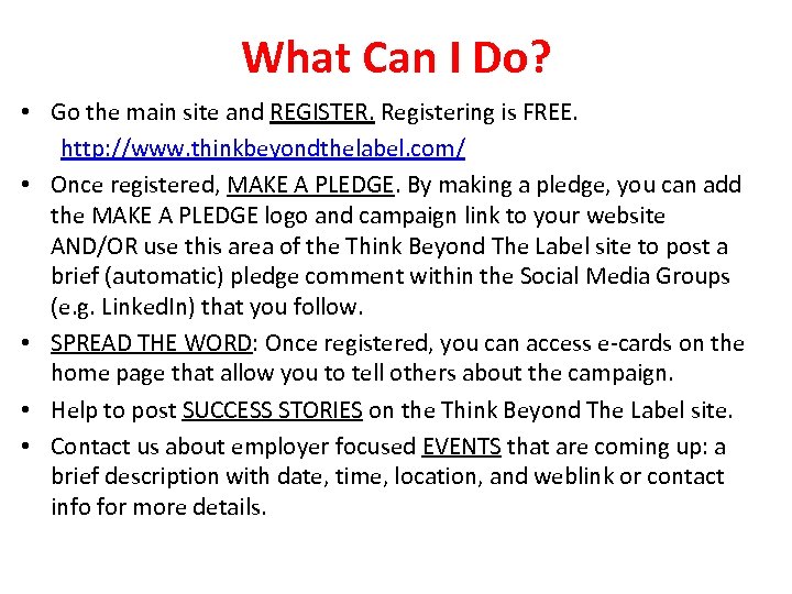 What Can I Do? • Go the main site and REGISTER. Registering is FREE.
