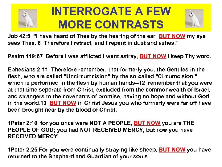 INTERROGATE A FEW MORE CONTRASTS Job 42: 5 "I have heard of Thee by