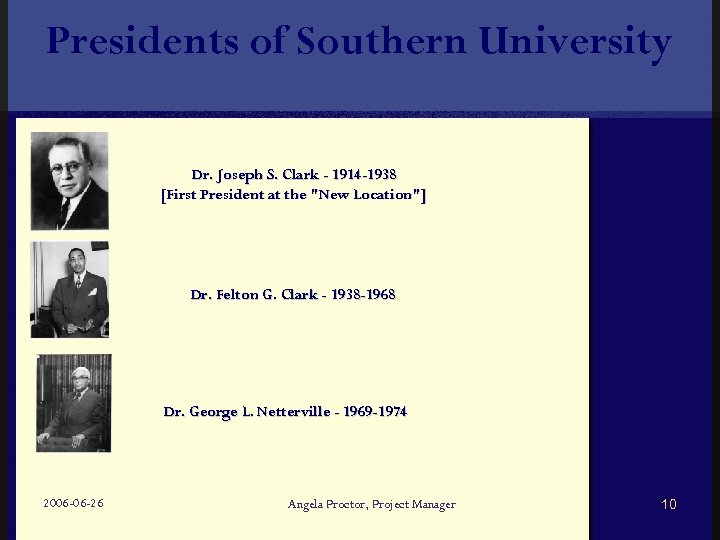 Presidents of Southern University Dr. Joseph S. Clark - 1914 -1938 [First President at