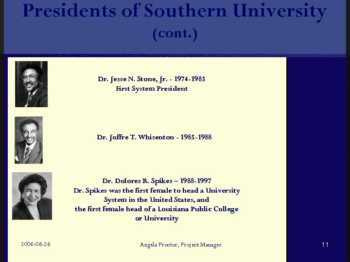 Presidents of Southern University (cont. ) Dr. Jesse N. Stone, Jr. - 1974 -1985