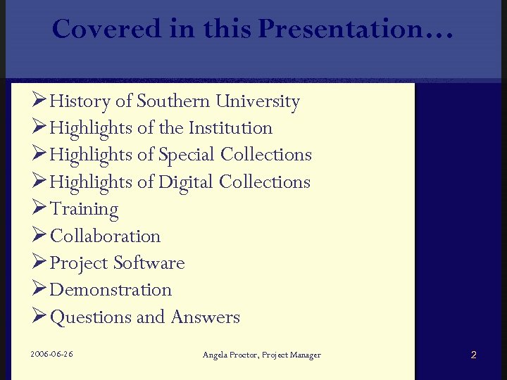 Covered in this Presentation… Ø History of Southern University Ø Highlights of the Institution