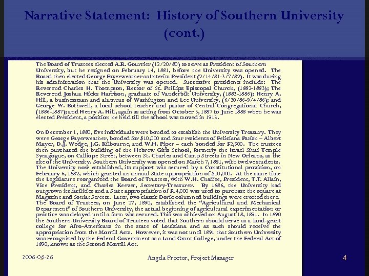 Narrative Statement: History of Southern University (cont. ) The Board of Trustees elected A.