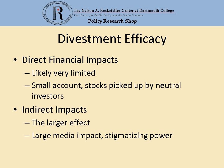 Policy Research Shop Divestment Efficacy • Direct Financial Impacts – Likely very limited –