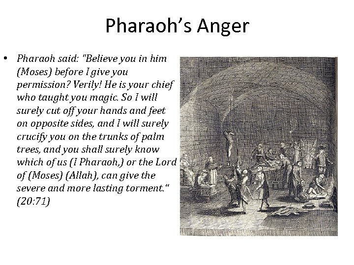 Pharaoh’s Anger • Pharaoh said: 