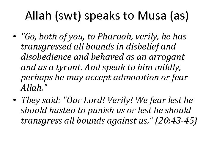 Allah (swt) speaks to Musa (as) • 