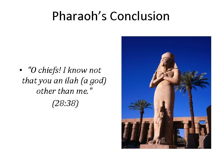 Pharaoh’s Conclusion • 