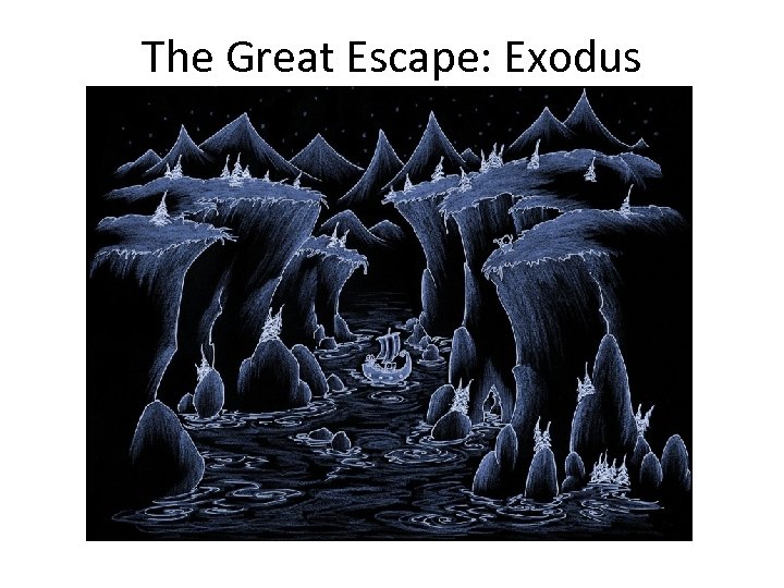 The Great Escape: Exodus 