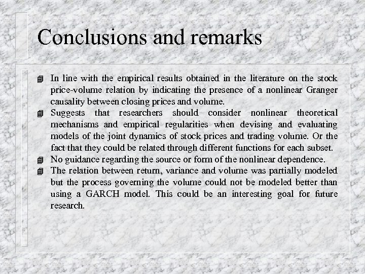 Conclusions and remarks 4 4 In line with the empirical results obtained in the