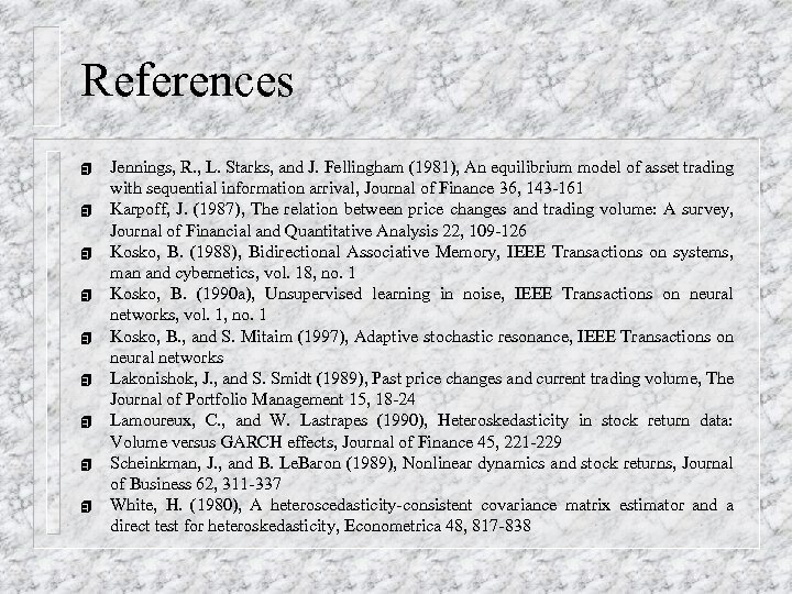 References 4 4 4 4 4 Jennings, R. , L. Starks, and J. Fellingham