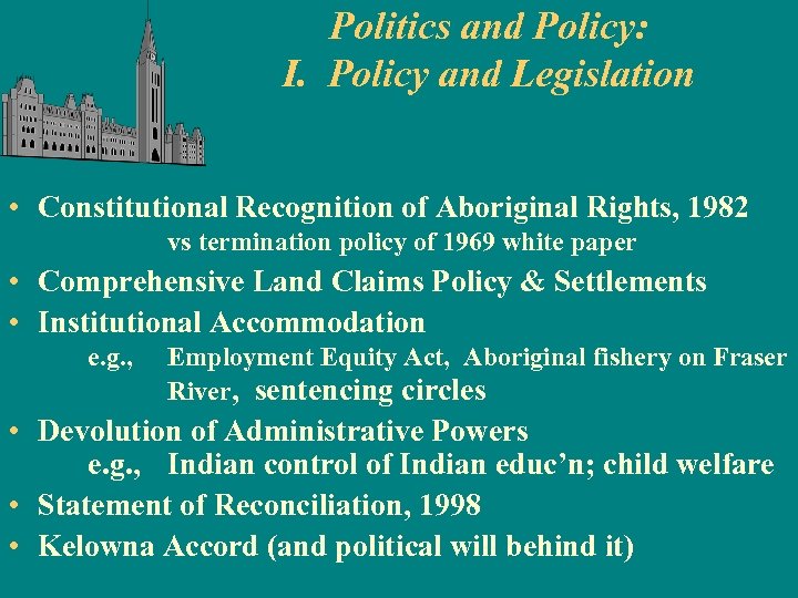 Politics and Policy: I. Policy and Legislation • Constitutional Recognition of Aboriginal Rights, 1982