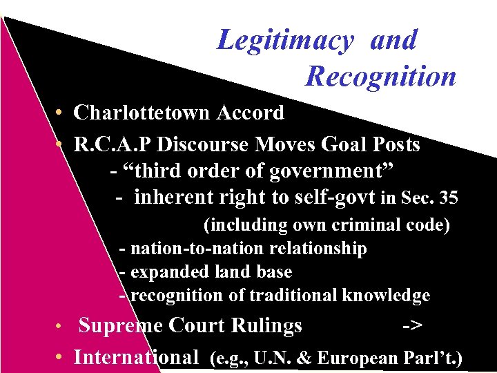 Legitimacy and Recognition • Charlottetown Accord • R. C. A. P Discourse Moves Goal