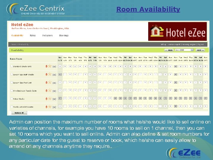 Room Availability Admin can position the maximum number of rooms what he/she would like