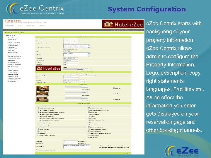 System Configuration e. Zee Centrix starts with configuring of your property information. e. Zee