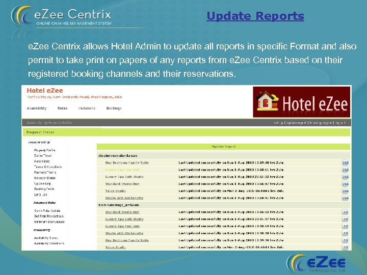 Update Reports e. Zee Centrix allows Hotel Admin to update all reports in specific