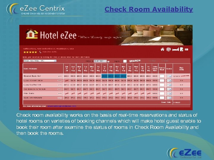 Check Room Availability Check room availability works on the basis of real-time reservations and