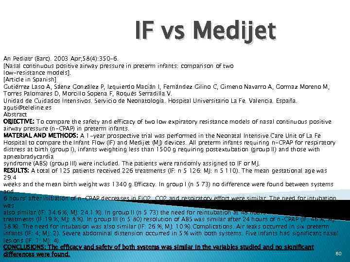 IF vs Medijet An Pediatr (Barc). 2003 Apr; 58(4): 350 -6. [Nasal continuous positive