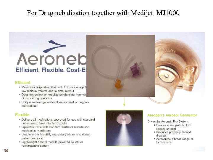For Drug nebulisation together with Medijet MJ 1000 86 