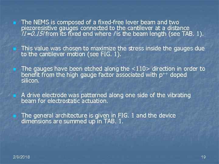 n n n The NEMS is composed of a fixed-free lever beam and two