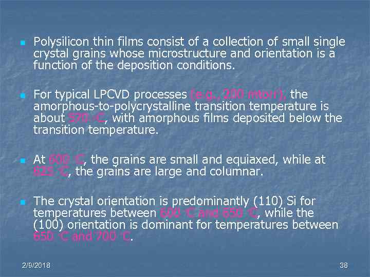 n n Polysilicon thin films consist of a collection of small single crystal grains