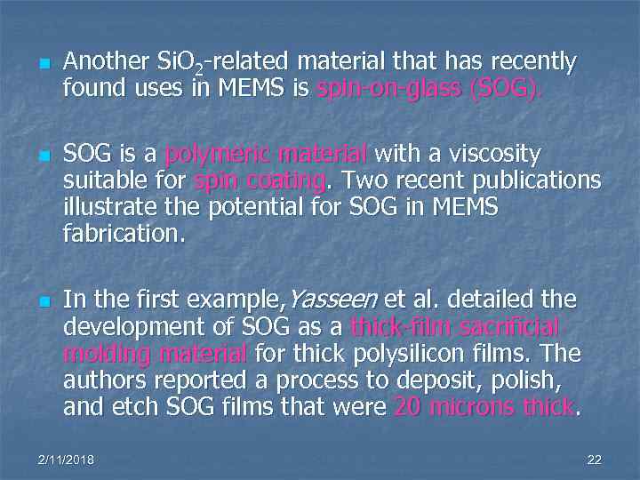 n n n Another Si. O 2 -related material that has recently found uses