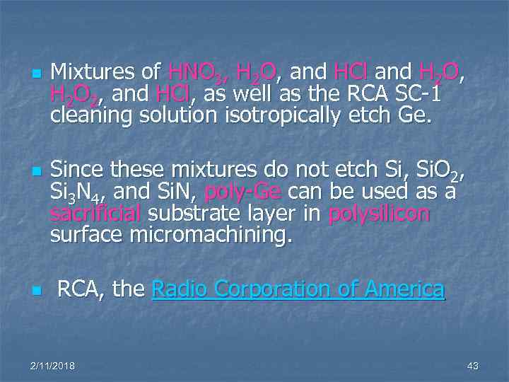 n n n Mixtures of HNO 3, H 2 O, and HCl and H