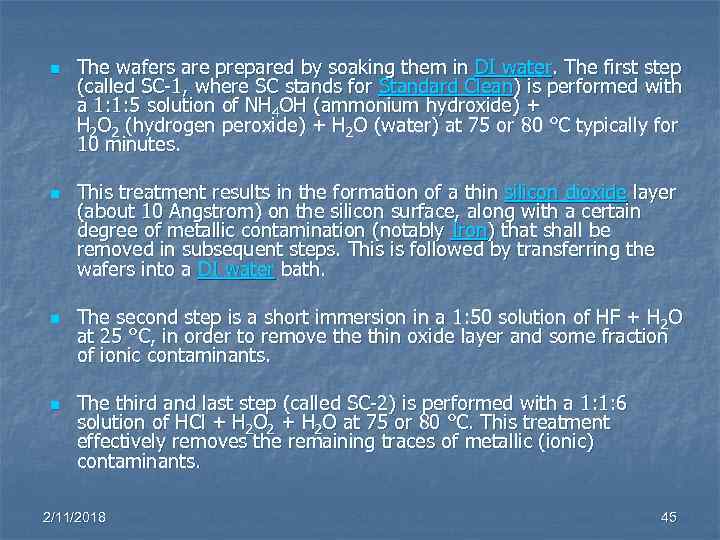 n n The wafers are prepared by soaking them in DI water. The first