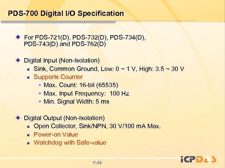 PDS-700 Digital I/O Specification For PDS-721(D), PDS-732(D), PDS-734(D), PDS-743(D) and PDS-762(D) Digital Input (Non-Isolation)