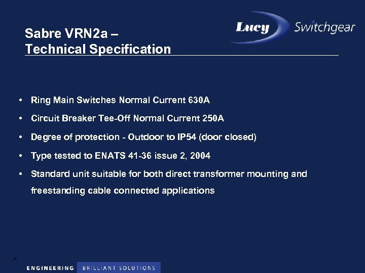 Sabre VRN 2 a – Technical Specification • Ring Main Switches Normal Current 630