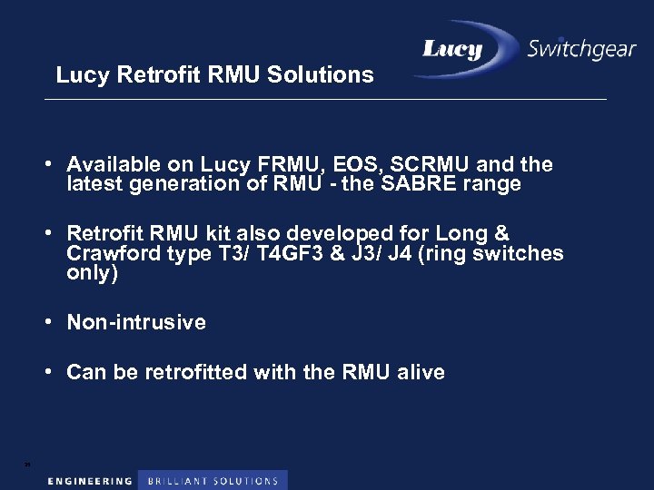 Lucy Retrofit RMU Solutions • Available on Lucy FRMU, EOS, SCRMU and the latest