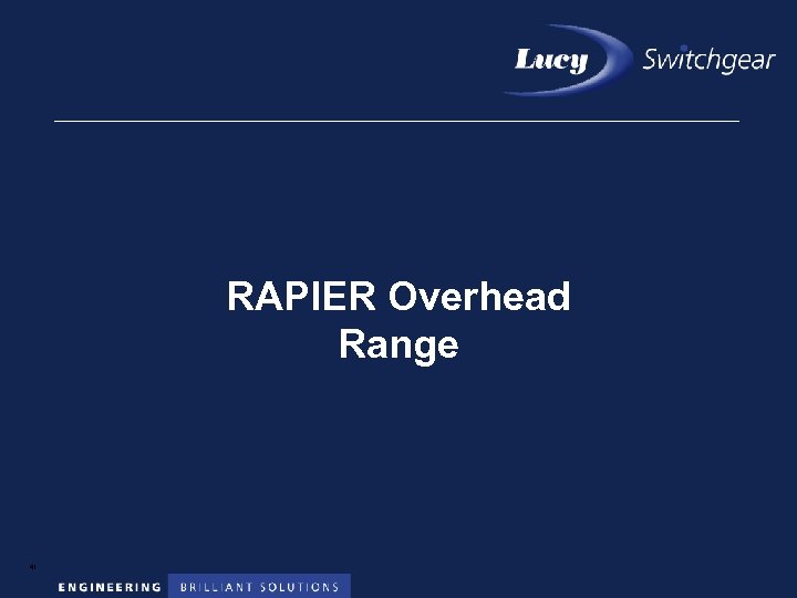 RAPIER Overhead Range 41 