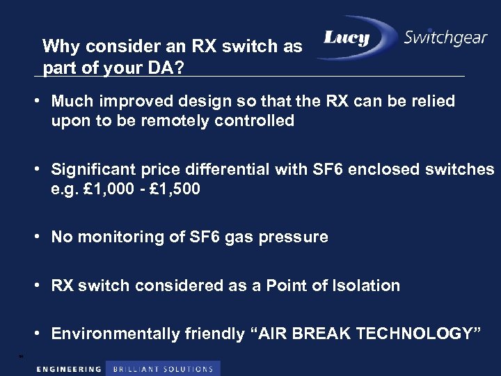 Why consider an RX switch as part of your DA? • Much improved design