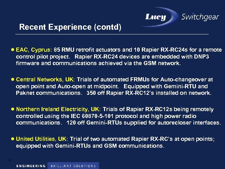 Recent Experience (contd) · EAC, Cyprus: 85 RMU retrofit actuators and 10 Rapier RX-RC