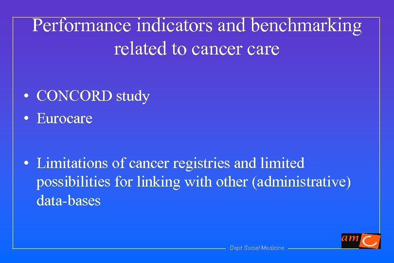 Performance indicators and benchmarking related to cancer care • CONCORD study • Eurocare •