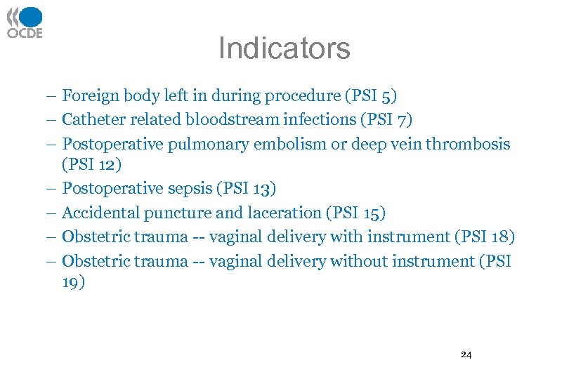 Indicators – Foreign body left in during procedure (PSI 5) – Catheter related bloodstream