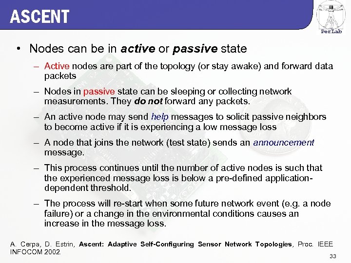 ASCENT Per. Lab • Nodes can be in active or passive state – Active