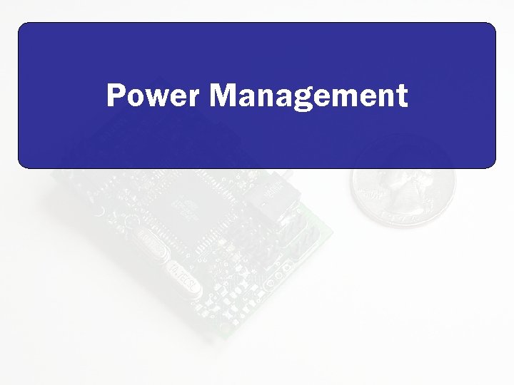 Power Management 