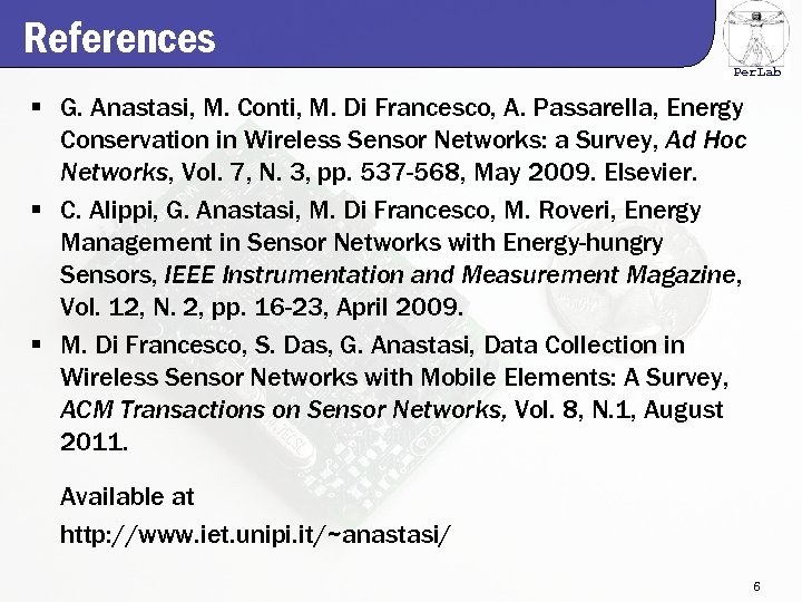 References Per. Lab § G. Anastasi, M. Conti, M. Di Francesco, A. Passarella, Energy