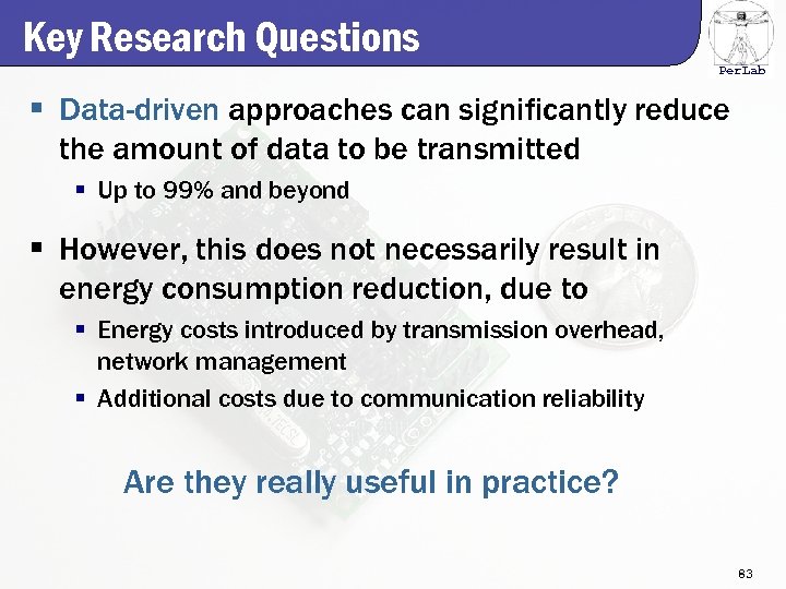 Key Research Questions Per. Lab § Data-driven approaches can significantly reduce the amount of