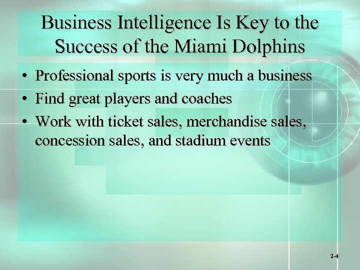 Business Intelligence Is Key to the Success of the Miami Dolphins • Professional sports