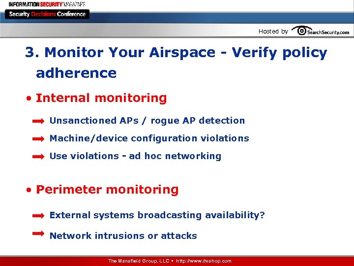 Hosted by 3. Monitor Your Airspace - Verify policy adherence • Internal monitoring Unsanctioned