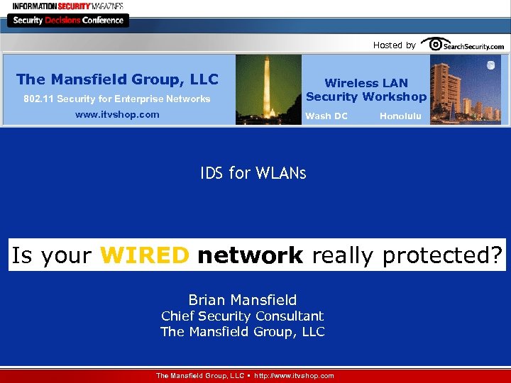 Hosted by The Mansfield Group, LLC 802. 11 Security for Enterprise Networks www. itvshop.
