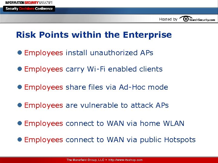 Hosted by Risk Points within the Enterprise l Employees install unauthorized APs l Employees