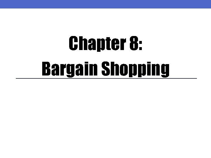 Chapter 8: Bargain Shopping 