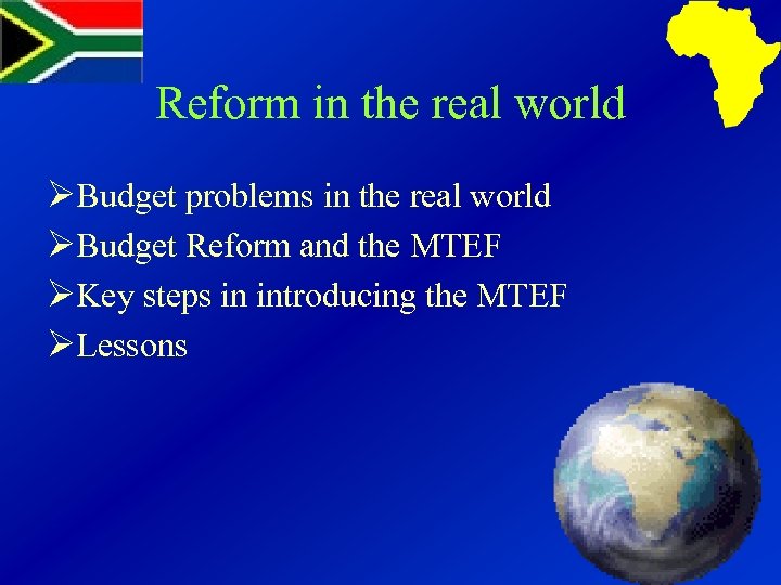 Reform in the real world ØBudget problems in the real world ØBudget Reform and