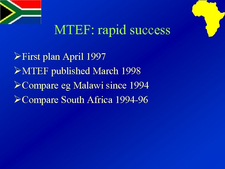 MTEF: rapid success ØFirst plan April 1997 ØMTEF published March 1998 ØCompare eg Malawi