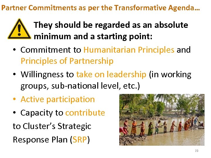 Partner Commitments as per the Transformative Agenda… They should be regarded as an absolute