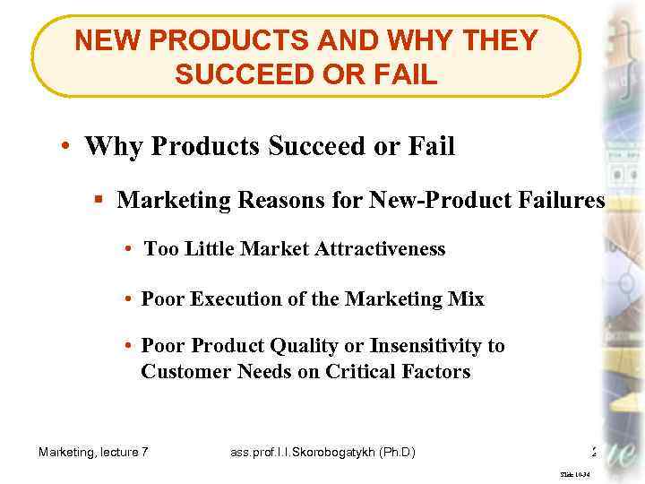 NEW PRODUCTS AND WHY THEY SUCCEED OR FAIL • Why Products Succeed or Fail