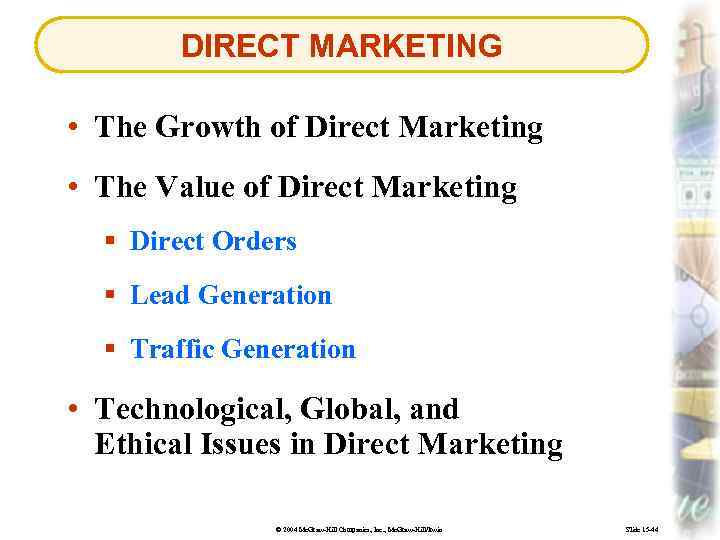 DIRECT MARKETING • The Growth of Direct Marketing • The Value of Direct Marketing