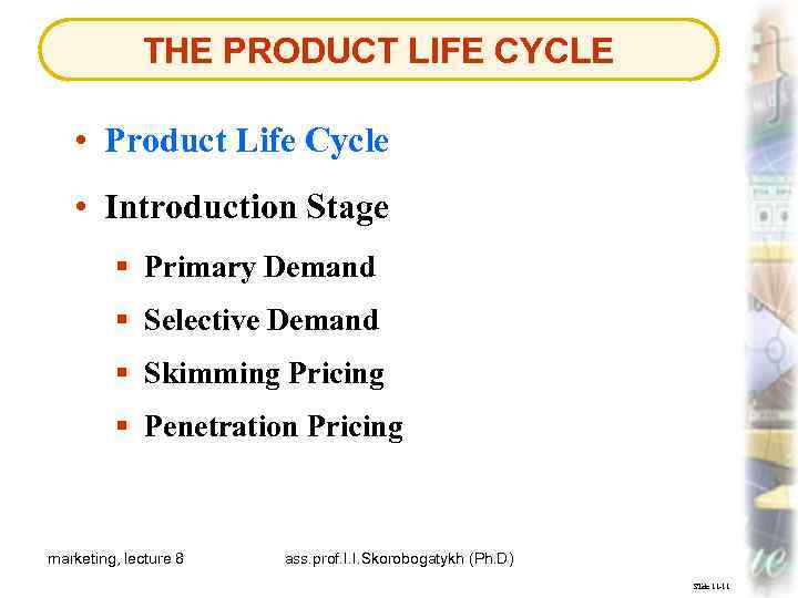 THE PRODUCT LIFE CYCLE • Product Life Cycle • Introduction Stage § Primary Demand