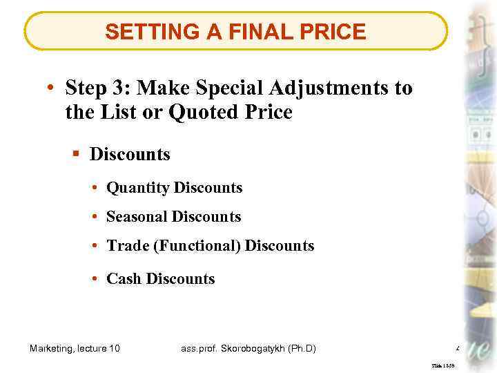 SETTING A FINAL PRICE • Step 3: Make Special Adjustments to the List or